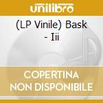 (LP Vinile) Bask - Iii lp vinile
