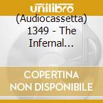 (Audiocassetta) 1349 - The Infernal Pathway cd musicale