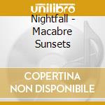 Nightfall - Macabre Sunsets cd
