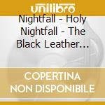 Nightfall - Holy Nightfall - The Black Leather Cult Years (5 Cd) cd