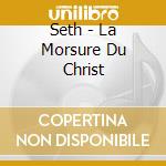 Seth - La Morsure Du Christ cd