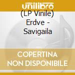 (LP Vinile) Erdve - Savigaila vinile