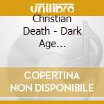 Christian Death - Dark Age Renaissance Collection, Part 2, The Age (4 Cd) cd