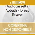 (Audiocassetta) Abbath - Dread Reaver cd