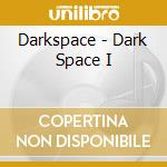 Darkspace - Dark Space I cd