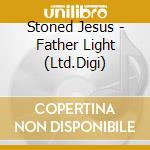 Stoned Jesus - Father Light (Ltd.Digi) cd