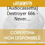 (Audiocassetta) Destroyer 666 - Never Surrender cd