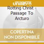 Rotting Christ - Passage To Arcturo cd