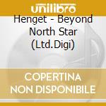 Henget - Beyond North Star (Ltd.Digi) cd musicale