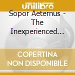 Sopor Aeternus - The Inexperienced Spiral Traveller cd musicale di Sopor Aeternus