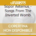 Sopor Aeternus - Songs From The Inverted Womb cd