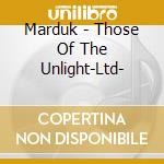 Marduk - Those Of The Unlight-Ltd-