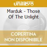 Marduk - Those Of The Unlight cd