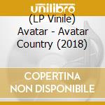 (LP Vinile) Avatar - Avatar Country (2018) vinile