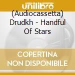 (Audiocassetta) Drudkh - Handful Of Stars cd