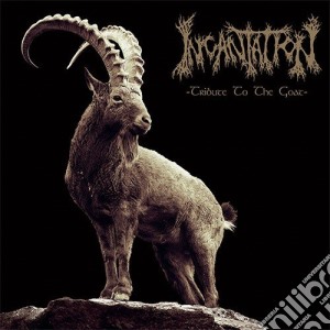 Incantation - Tribute To The Goat cd musicale di Incantation