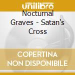 Nocturnal Graves - Satan's Cross cd