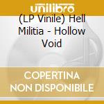 (LP Vinile) Hell Militia - Hollow Void vinile