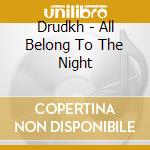 Drudkh - All Belong To The Night cd