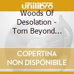 Woods Of Desolation - Torn Beyond Reason cd