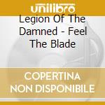 Legion Of The Damned - Feel The Blade cd