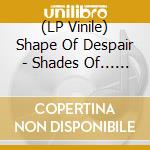 (LP Vinile) Shape Of Despair - Shades Of... (2 Lp) vinile