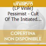 (LP Vinile) Pessimist - Cult Of The Initiated (Cool Blue Vinyl) lp vinile