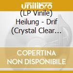 (LP Vinile) Heilung - Drif (Crystal Clear Vinyl) (2 Lp) vinile