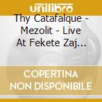 Thy Catafalque - Mezolit - Live At Fekete Zaj (Cd+Blu-Ray) cd
