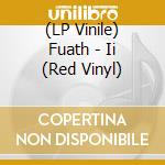 (LP Vinile) Fuath - Ii (Red Vinyl) lp vinile
