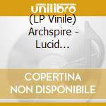 (LP Vinile) Archspire - Lucid Collective vinile