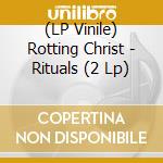 (LP Vinile) Rotting Christ - Rituals (2 Lp) lp vinile
