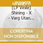 (LP Vinile) Shining - X - Varg Utan Flock (Clear Vinyl) (2 Lp) vinile