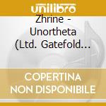 Zhrine - Unortheta (Ltd. Gatefold Lp On Transparent Green Vinyl) cd