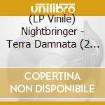 (LP Vinile) Nightbringer - Terra Damnata (2 Lp) lp vinile di Nightbringer
