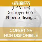 (LP Vinile) Destroyer 666 - Phoenix Rising (Coloured Vinyl Lp) vinile