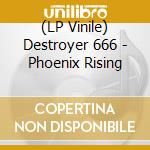 (LP Vinile) Destroyer 666 - Phoenix Rising vinile