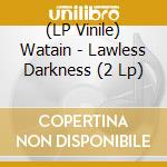 (LP Vinile) Watain - Lawless Darkness (2 Lp) lp vinile