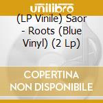 (LP Vinile) Saor - Roots (Blue Vinyl) (2 Lp) vinile