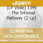 (LP Vinile) 1349 - The Infernal Pathway (2 Lp) vinile