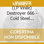 (LP Vinile) Destroyer 666 - Cold Steel ....For An Iron Age lp vinile
