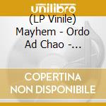 (LP Vinile) Mayhem - Ordo Ad Chao - Coloured Edition lp vinile di Mayhem