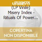 (LP Vinile) Misery Index - Rituals Of Power (Clear Vinyl) lp vinile di Misery Index
