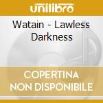 Watain - Lawless Darkness cd