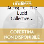 Archspire - The Lucid Collective (red Vinyl) cd musicale di Archspire