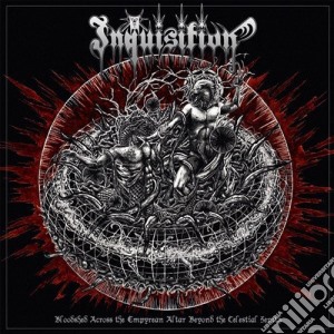 Inquisition - Bloodshed Across The Empyrean Altar Beyond The Celestial Zenith (Digi) cd musicale di Inquisition