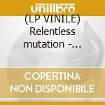 (LP VINILE) Relentless mutation - coloured edition cd