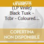 (LP Vinile) Black Tusk - Tcbr - Coloured Edition vinile