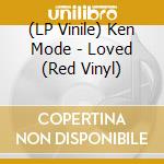 (LP Vinile) Ken Mode - Loved (Red Vinyl) lp vinile di Ken Mode