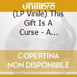 (LP Vinile) This Gift Is A Curse - A Throne Of Ash (Gold Vinyl) vinile